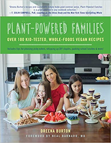 Plant-Powered Families: Over 100 Kid-Tested, Whole-Foods Vegan Recipes